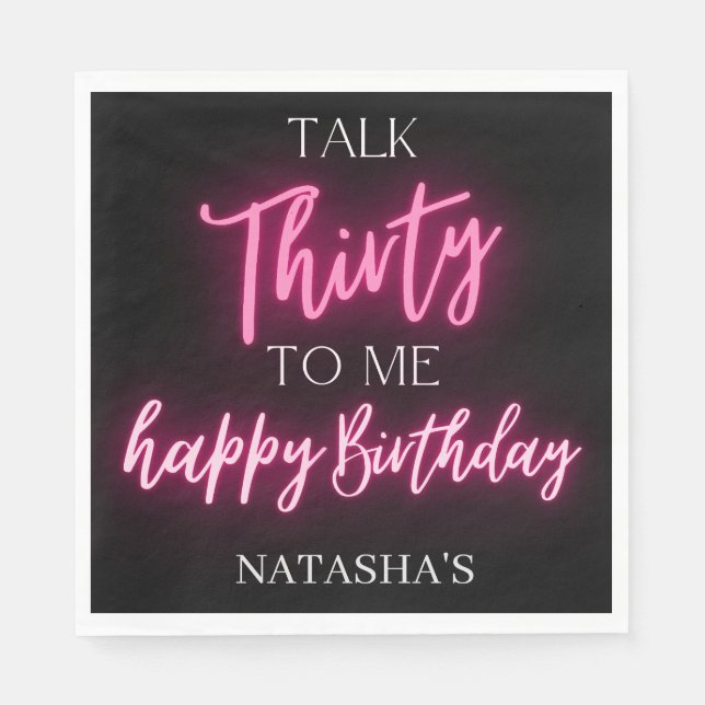 Pink Neon Talk 30 To Me 30th Birthday Party  Napkin (Front)