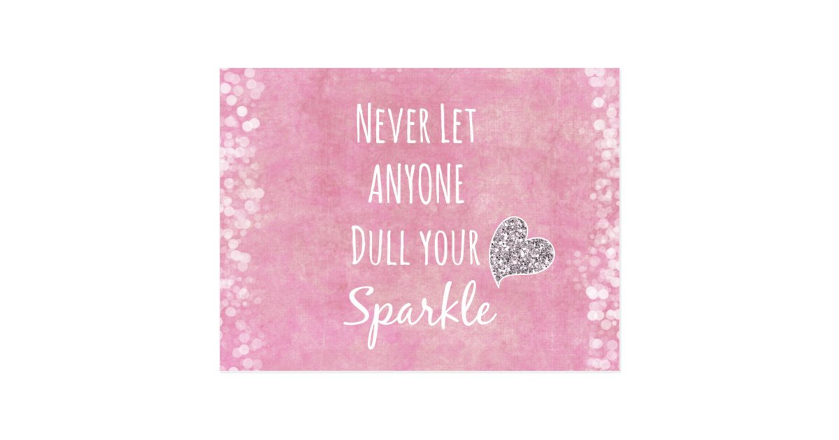 Pink Never let anyone dull your sparkle Quote Postcard 