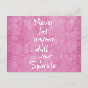 Pink Never let anyone dull your sparkle Quote Postcard