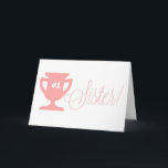 Pink Number One Sister Trophy Happy Birthday Card<br><div class="desc">Pink Number One Sister Trophy Happy Birthday Card 
 A cute,  sweet and unique birthday card to give your sister on her birthday.</div>