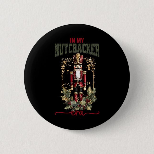 Pink Nutcracker Squad In My Nutcracker Era Pink Ch 6 Cm Round Badge (Front)