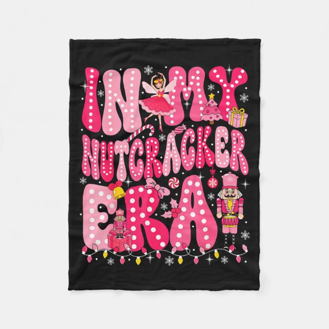 Pink Nutcracker Squad In My Nutcracker Era Pink Ch Fleece Blanket (Front)