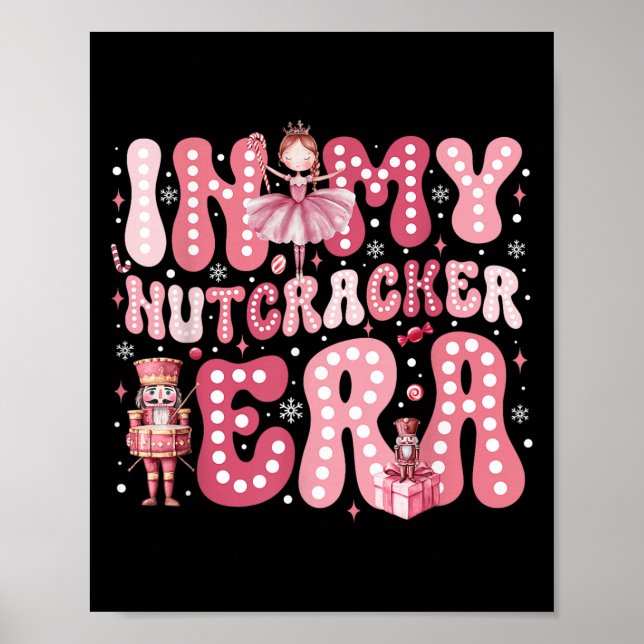 Pink Nutcracker Squad In My Nutcracker Era Pink Ch Poster (Front)