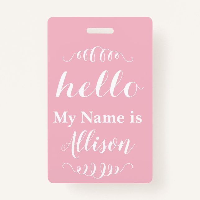 Pink or Any Custom Colour Hello my Name is ID Badge (Front)