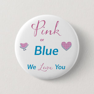 Pink or Blue 6 Cm Round Badge