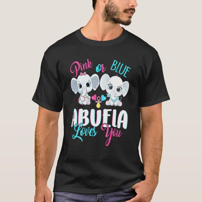 Pink Or Blue Abuela Loves You Elephants Baby Gende T-Shirt (Front)