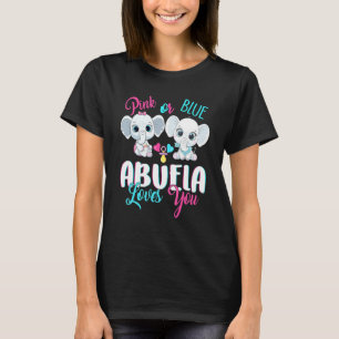 Pink Or Blue Abuela Loves You Elephants Baby Gende T-Shirt