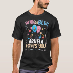 Pink or Blue Abuela Loves You Spanish Grandmother T-Shirt