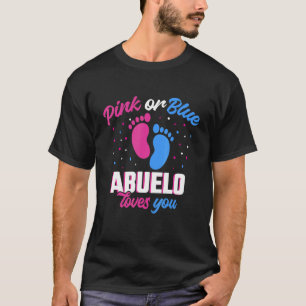 Pink Or Blue Abuelo Loves You Gender Revealing T-Shirt