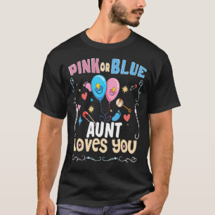 Pink or Blue Aunt Loves You Best Auntie Ever Aunt  T-Shirt