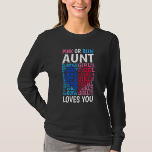 Pink Or Blue Aunt Loves You Gender Reveal Baby Sho T-Shirt