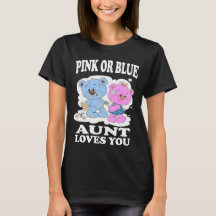 Pink Or Blue Aunt Loves You Gender Reveal Shirt