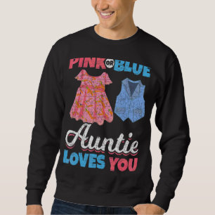 Pink Or Blue Auntie Loves You Aunt Baby Party Gend Sweatshirt