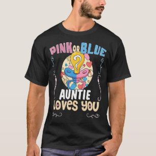 Pink or Blue Auntie Loves You Best Aunt Ever Aunt T-Shirt