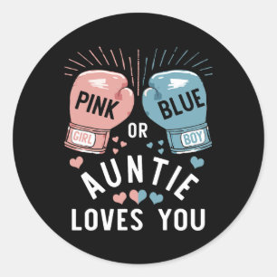 Pink Or Blue Auntie Loves You Boxing Gender Reveal Classic Round Sticker