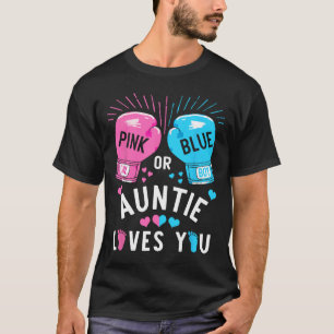 Pink Or Blue Auntie Loves You Boxing Gender Reveal T-Shirt