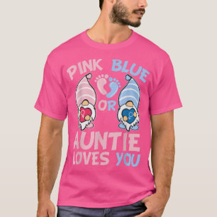 Pink or Blue Auntie Loves You Funny Pregnancy Anno T-Shirt