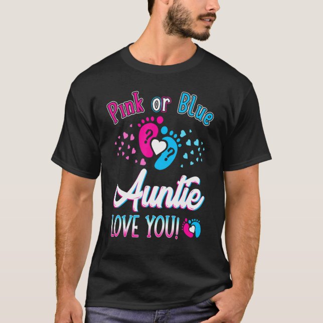 Pink Or Blue, Auntie Loves You, Gender Reveal , Au T-Shirt (Front)
