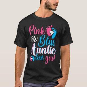 Pink Or Blue Auntie Loves You Gender Reveal Baby P T-Shirt