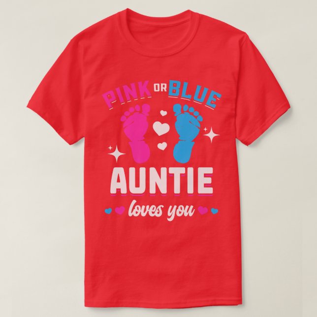 Pink Or Blue Auntie Loves You Gender Reveal Baby  T-Shirt (Design Front)