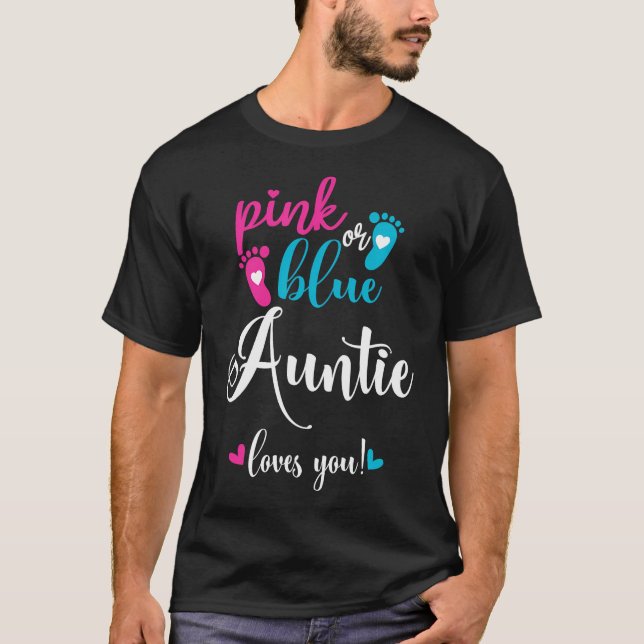 Pink Or Blue Auntie Loves You Gender Reveal Baby T-Shirt (Front)