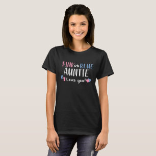 Pink Or Blue Auntie Loves You Gender Reveal T-Shirt