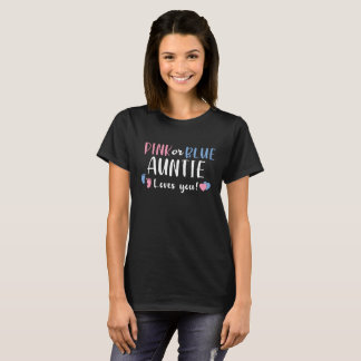 Pink Or Blue Auntie Loves You Gender Reveal T-Shirt