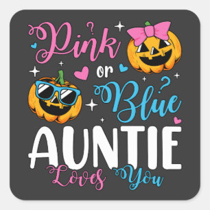Pink Or Blue Auntie Loves You Pumpkin Baby Square Sticker