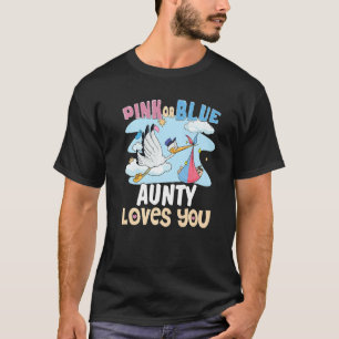 Pink or Blue Aunty Loves You Best Auntie Ever Aunt T-Shirt