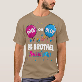 Pink or Blue Balloon Big Brother Loves You Gender T-Shirt