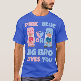 Pink Or Blue Big Bro Loves You Gender Reveal Party T-Shirt