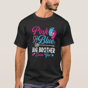 Pink Or Blue Big Brother Loves You Funny Baby Gend T-Shirt
