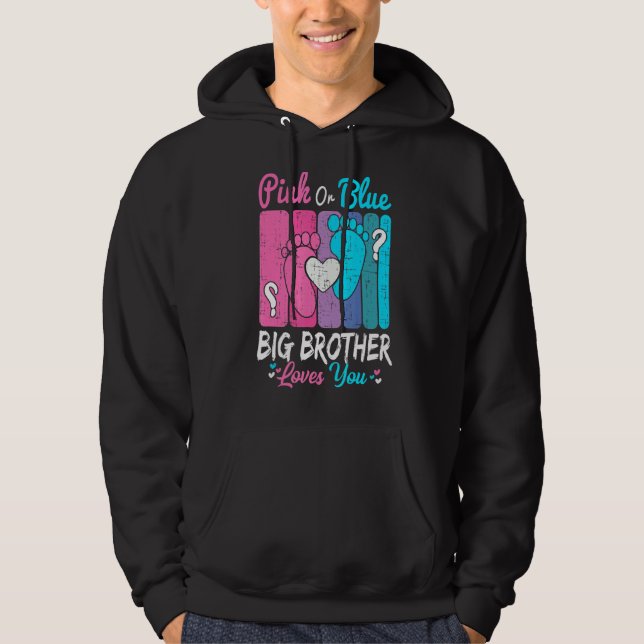 Pink Or Blue Big Brother Loves You Gender Reveal P Hoodie (Front)