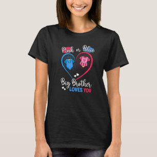 Pink Or Blue Big Brother Loves You Pregnancy Gende T-Shirt
