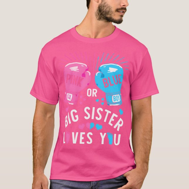 Pink Or Blue Big Sister Loves You Boxing Gender Re T-Shirt (Front)