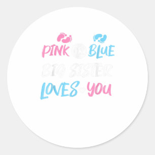 Pink or Blue Big Sister Loves You Gender Reveal Classic Round Sticker