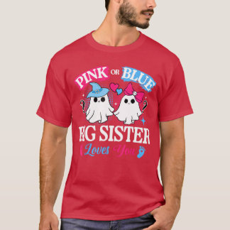 Pink or Blue Big Sister Loves You Gender Reveal Ha T-Shirt