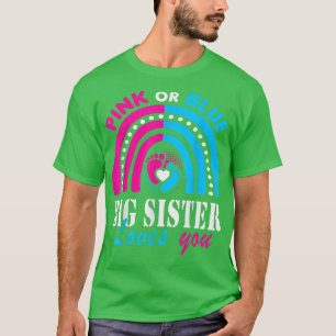 Pink or Blue big sister Loves You Gender Reveal Pa T-Shirt