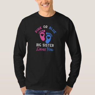 Pink or blue Big Sister Loves You T-Shirt