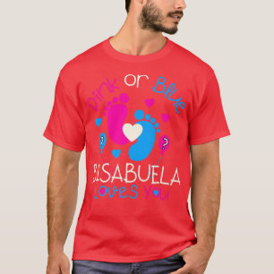 Pink Or Blue Bisabuela Loves You Gender Reveal Pa T-Shirt