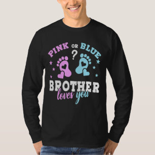 Pink Or Blue Brother Love You  Father's Day T-Shirt