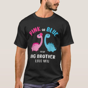 Pink or Blue Brother Love You Gender Reveal Baby S T-Shirt
