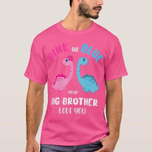 Pink Or Blue Brother Love You Gender Reveal Baby S T-Shirt (Front)