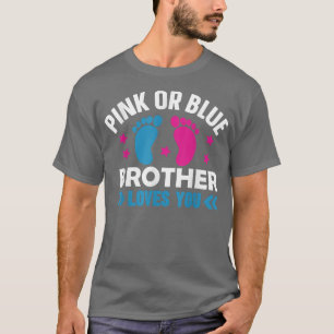 Pink or Blue Brother Loves You Baby Pregnancy Anno T-Shirt