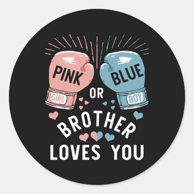 Pink Or Blue Brother Loves You Boxing Gender Revea Classic Round Sticker (Front)