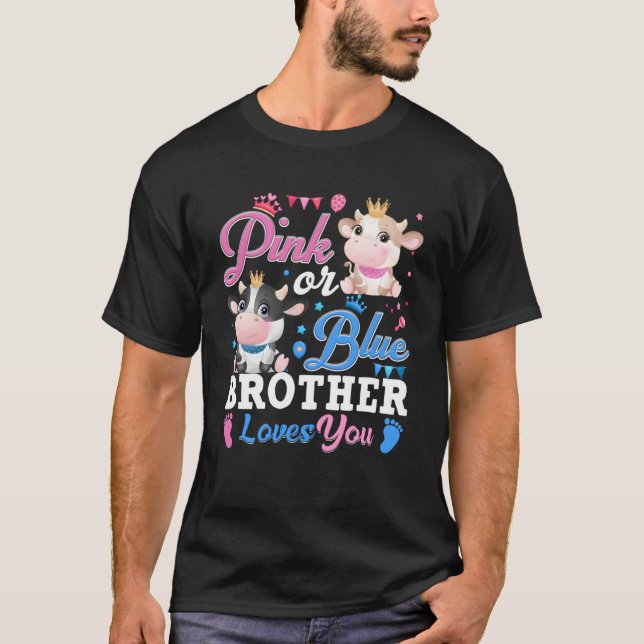 Pink Or Blue Brother Loves You  Cow Baby Gender Re T-Shirt (Front)