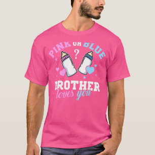 Pink Or Blue Brother Loves You Gender Reveal Baby T-Shirt