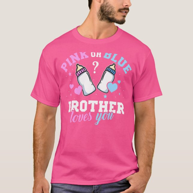 Pink Or Blue Brother Loves You Gender Reveal Baby T-Shirt (Front)