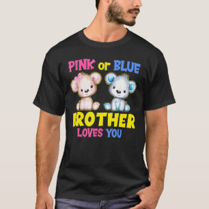 Pink or Blue Brother Loves You Gender Reveal Baby T-Shirt