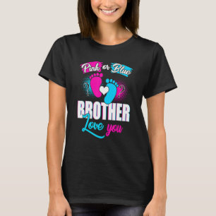 Pink Or Blue Brother Loves You Gender Reveal Baby T-Shirt